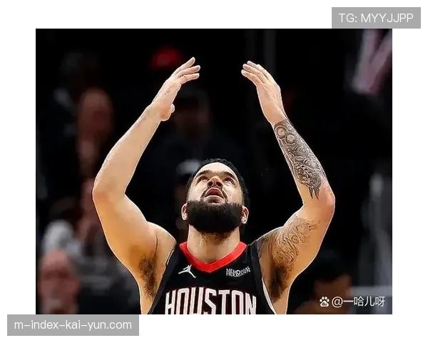 火箭全明星赛后净胜分归零，范弗利特伤缺导致防守沟通断裂